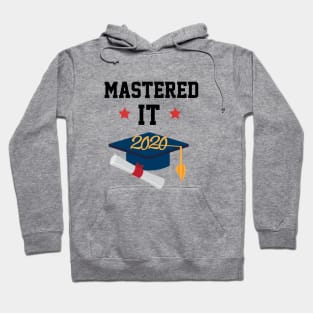 Mastered It 2020 - Funny College Graduation Gift Hoodie